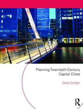 Gordon |  Planning Twentieth Century Capital Cities | Buch |  Sack Fachmedien