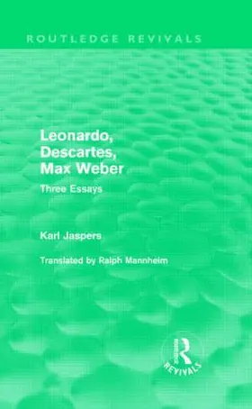 Jaspers |  Leonardo, Descartes, Max Weber (Routledge Revivals) | Buch |  Sack Fachmedien