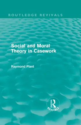 Plant |  Social and Moral Theory in Casework | Buch |  Sack Fachmedien