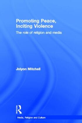 Mitchell |  Promoting Peace, Inciting Violence | Buch |  Sack Fachmedien