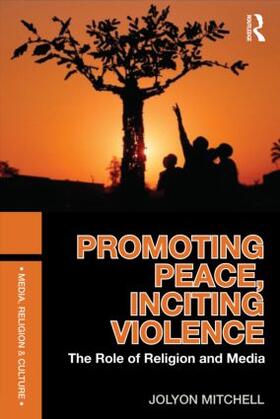 Mitchell |  Promoting Peace, Inciting Violence | Buch |  Sack Fachmedien