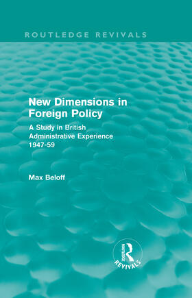 Beloff |  New Dimensions in Foreign Policy | Buch |  Sack Fachmedien