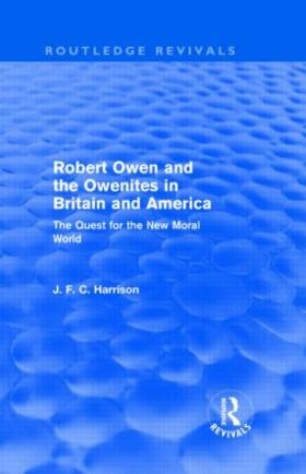 Harrison |  Robert Owen and the Owenites in Britain and America (Routledge Revivals) | Buch |  Sack Fachmedien