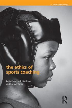 Hardman / Jones | The Ethics of Sports Coaching | Buch | 978-0-415-55775-7 | sack.de