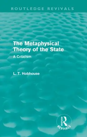 Hobhouse |  The Metaphysical Theory of the State (Routledge Revivals) | Buch |  Sack Fachmedien