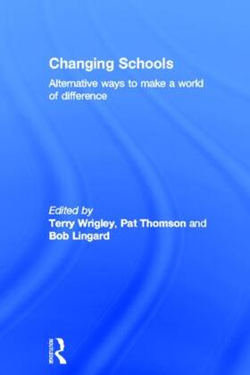 Wrigley / Thomson / Lingard |  Changing Schools | Buch |  Sack Fachmedien
