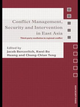 Bercovitch / Huang / Teng |  Conflict Management, Security and Intervention in East Asia | Buch |  Sack Fachmedien