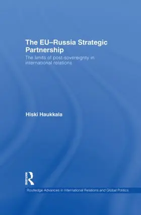 Haukkala |  The EU-Russia Strategic Partnership | Buch |  Sack Fachmedien