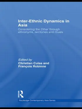 Culas / Robinne |  Inter-Ethnic Dynamics in Asia | Buch |  Sack Fachmedien