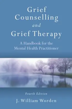 Worden |  Grief Counselling and Grief Therapy | Buch |  Sack Fachmedien