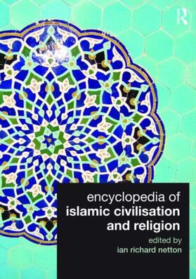 Netton |  Encyclopedia of Islamic Civilisation and Religion | Buch |  Sack Fachmedien