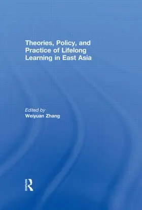 Zhang |  Theories, Policy, and Practice of Lifelong Learning in East Asia | Buch |  Sack Fachmedien