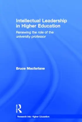 Macfarlane | Intellectual Leadership in Higher Education | Buch | 978-0-415-56081-8 | sack.de