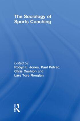 Jones / Potrac / Cushion |  The Sociology of Sports Coaching | Buch |  Sack Fachmedien