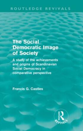 Castles |  The Social Democratic Image of Society | Buch |  Sack Fachmedien