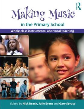 Beach / Evans / Spruce |  Making Music in the Primary School | Buch |  Sack Fachmedien