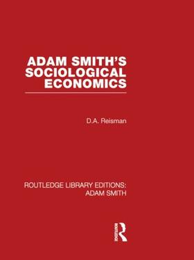 Reisman |  Adam Smith's Sociological Economics | Buch |  Sack Fachmedien