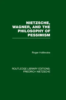 Hollinrake |  Nietzsche, Wagner and the Philosophy of Pessimism | Buch |  Sack Fachmedien