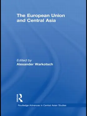 Warkotsch |  The European Union and Central Asia | Buch |  Sack Fachmedien