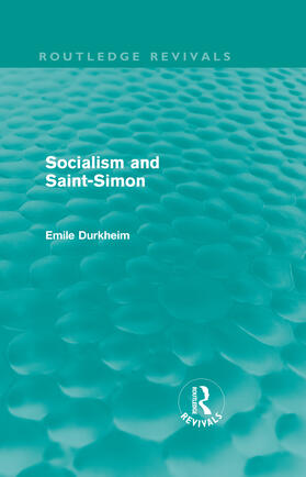 Durkheim |  Socialism and Saint-Simon | Buch |  Sack Fachmedien