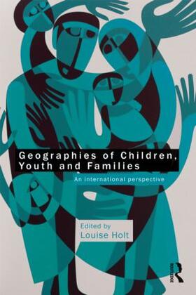 Holt |  Geographies of Children, Youth and Families | Buch |  Sack Fachmedien