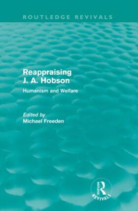 Freeden |  Reappraising J. A. Hobson | Buch |  Sack Fachmedien