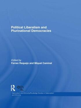 Requejo / Caminal |  Political Liberalism and Plurinational Democracies | Buch |  Sack Fachmedien