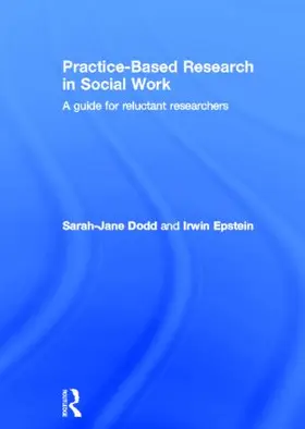 Dodd / Epstein |  Practice-Based Research in Social Work | Buch |  Sack Fachmedien