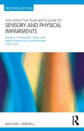 Farrell |  The Effective Teacher's Guide to Sensory and Physical Impairments | Buch |  Sack Fachmedien