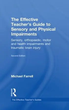 Farrell |  The Effective Teacher's Guide to Sensory and Physical Impairments | Buch |  Sack Fachmedien