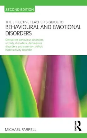 Farrell |  The Effective Teacher's Guide to Behavioural and Emotional Disorders | Buch |  Sack Fachmedien