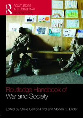 Carlton-Ford / Ender |  The Routledge Handbook of War and Society | Buch |  Sack Fachmedien