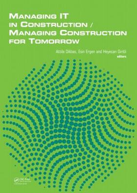 Dikbas / Ergen / Giritli |  Managing IT in Construction/Managing Construction for Tomorrow | Buch |  Sack Fachmedien