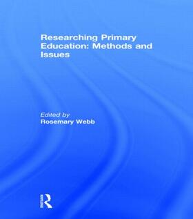 Webb |  Researching Primary Education: Methods and Issues | Buch |  Sack Fachmedien