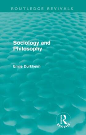 Durkheim |  Sociology and Philosophy | Buch |  Sack Fachmedien