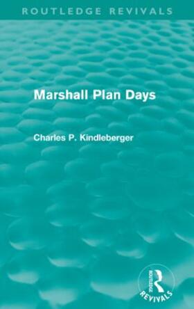 Kindleberger |  Marshall Plan Days | Buch |  Sack Fachmedien