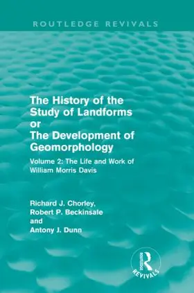 Beckinsale / Chorley / Dunn |  The History of the Study of Landforms Volume 2 | Buch |  Sack Fachmedien