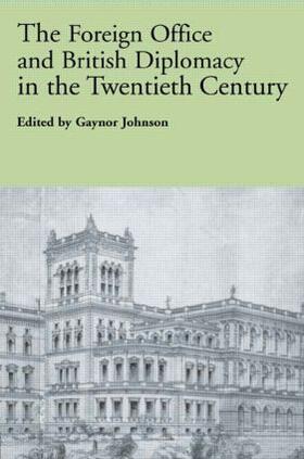 Johnson |  The Foreign Office and British Diplomacy in the Twentieth Century | Buch |  Sack Fachmedien