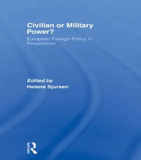 Sjursen |  Civilian or Military Power? | Buch |  Sack Fachmedien