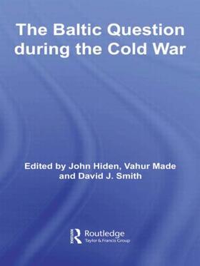 Hiden / Made / Smith |  The Baltic Question during the Cold War | Buch |  Sack Fachmedien