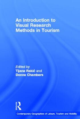 Rakic / Chambers |  An Introduction to Visual Research Methods in Tourism | Buch |  Sack Fachmedien