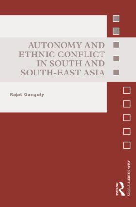 Ganguly |  Autonomy and Ethnic Conflict in South and South-East Asia | Buch |  Sack Fachmedien