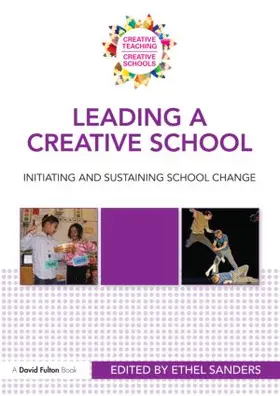 Sanders |  Leading a Creative School | Buch |  Sack Fachmedien