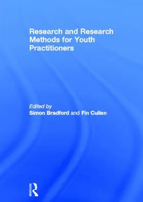 Bradford / Cullen |  Research and Research Methods for Youth Practitioners | Buch |  Sack Fachmedien