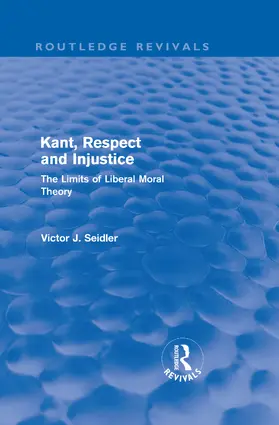 Seidler |  Kant, Respect and Injustice | Buch |  Sack Fachmedien