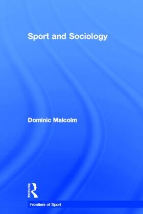 Malcolm |  Sport and Sociology | Buch |  Sack Fachmedien