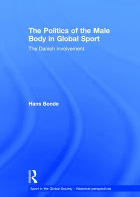 Bonde |  The Politics of the Male Body in Global Sport | Buch |  Sack Fachmedien