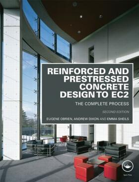 Dixon / Obrien / Sheils |  Reinforced and Prestressed Concrete Design to EC2 | Buch |  Sack Fachmedien