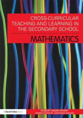 Ward-Penny |  Cross-Curricular Teaching and Learning in the Secondary School... Mathematics | Buch |  Sack Fachmedien