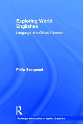 Seargeant |  Exploring World Englishes | Buch |  Sack Fachmedien